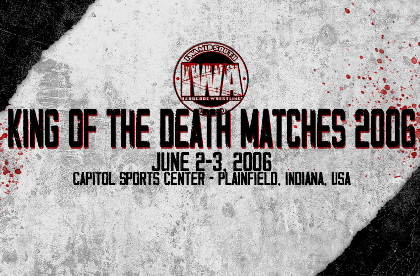  IWA MS King of the Death Matches 2006