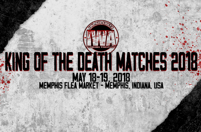  IWA MS King of the Death Matches 2018