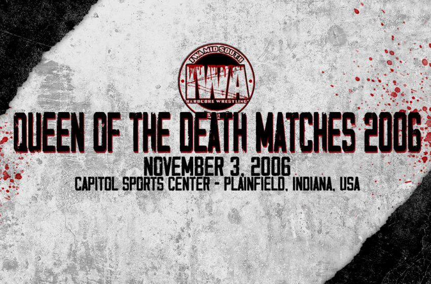  IWA MS Queen of the Death Matches 2006