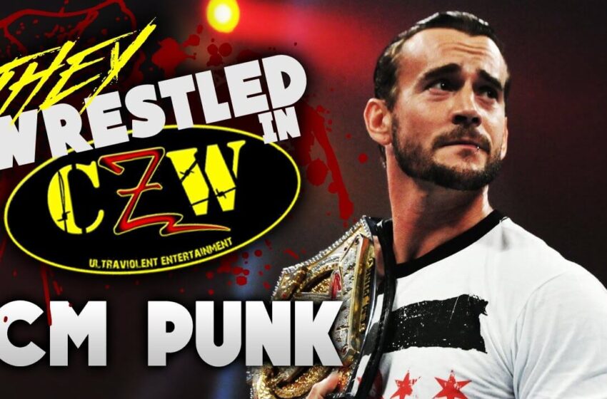  They Wrestled In CZW? | CM Punk