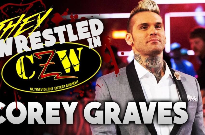  They Wrestled In CZW? | Corey Graves