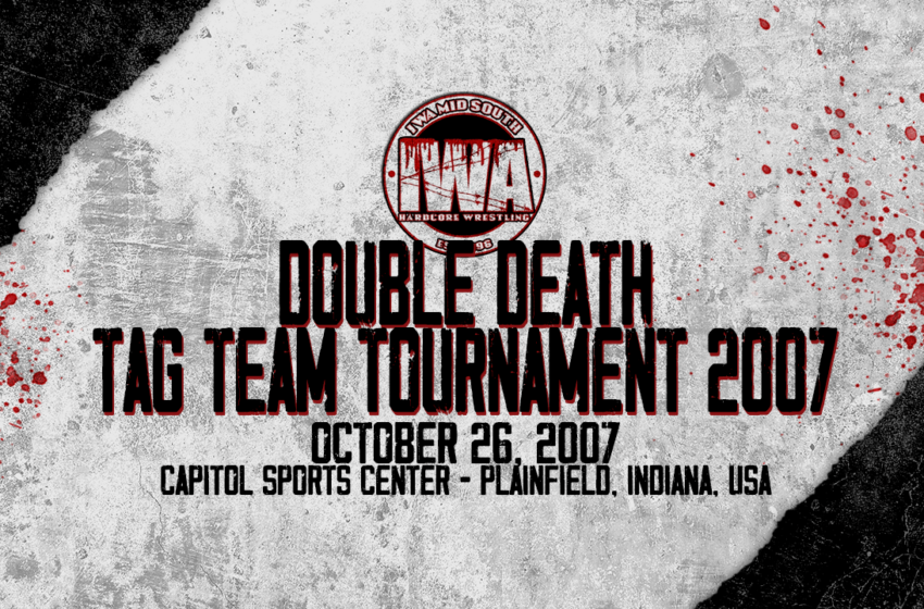  Double Death Tag Team Tournament 2007