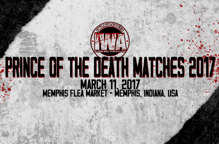  IWA MS Prince of the Death Matches 2017