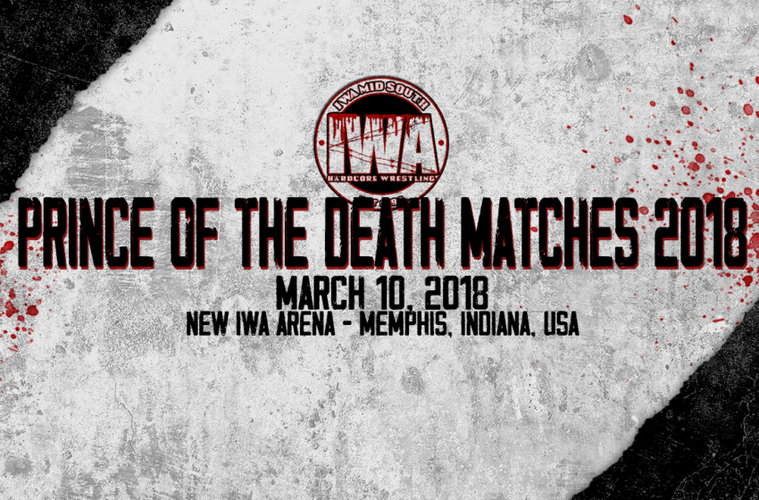  IWA MS Prince of the Death Matches 2018