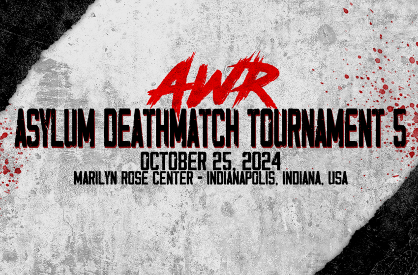  AWR Asylum Deathmatch Tournament 5